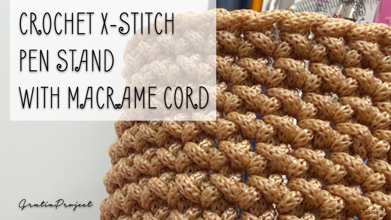crochet-x-stitch-pen-holder-with-macrame-cord