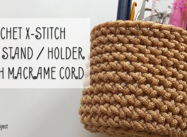 Crochet X-Stitch Pen (Pencil) Stand Holder With Macrame Yarn