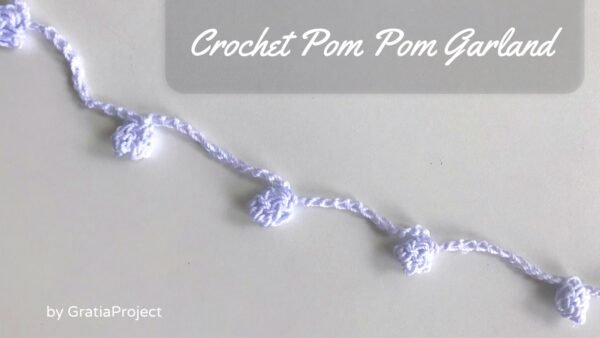 Crochet Pom Pom Garland | DIY Decoration
