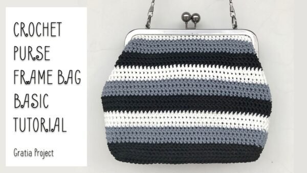 Crochet Purse Frame Bag Basic Tutorial