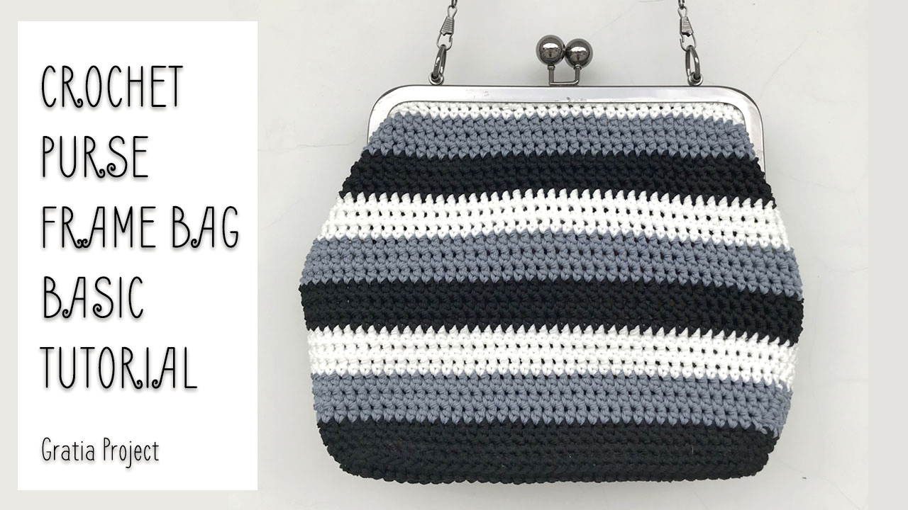 Crochet Purse Frame Bag Basic Tutorial